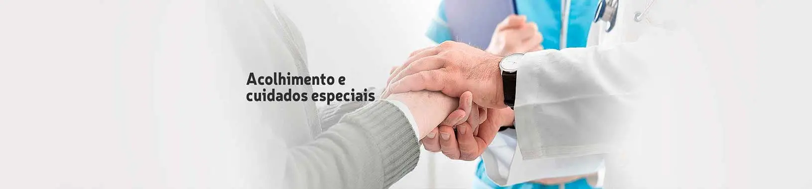 Acolhimento e Cuidados Especiais