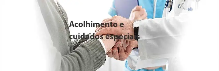 Acolhimento e Cuidados Especiais